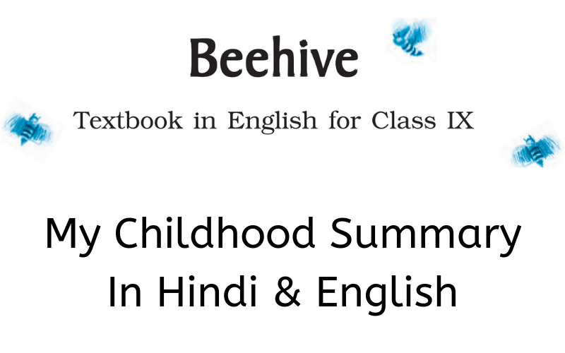 My-Childhood-Summary-Class-9-English