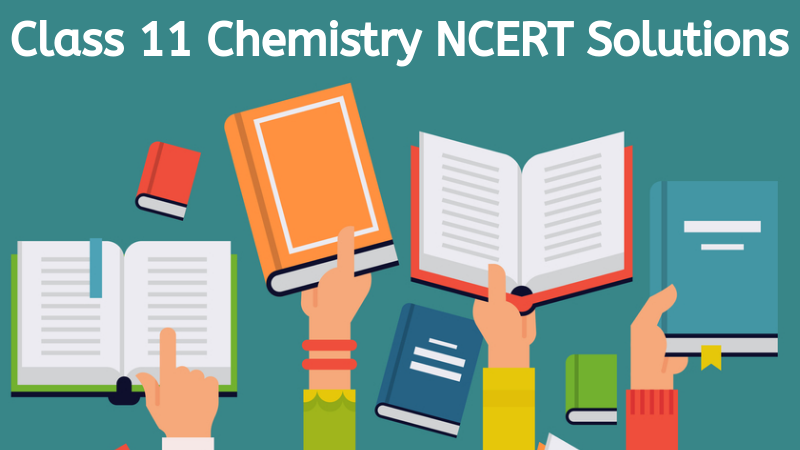 NCERT Solutions for Class 11 Chemistry