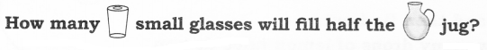 NCERT Solutions for Class 2 Maths Chapter 7 Jugs and Mugs Q6