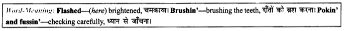 NCERT Solutions for Class 9 English Literature Chapter 11 Oh, I Wish I'd Looked After Me Teeth Paraphrase Q4
