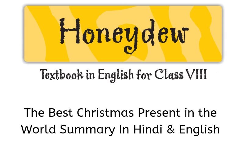 The-Best-Christmas-Present-in-the-World-Summary-Class-8-English