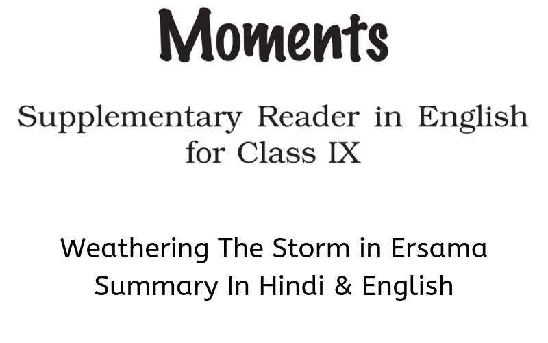 Weathering-The-Storm-in-Ersama-Summary-Class-9-English